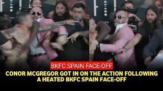 BKFC Watch Conor McGregor break up BKFC Spain faceoff brawl [upl. by Oidualc]