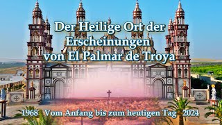 Der Heilige Ort der Erscheinungen von El Palmar [upl. by Ydnat]