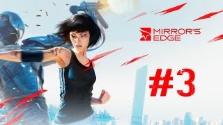 Mirrors Edge Walkthrough  Part 3  I Love this Game GameplayLets Play [upl. by Enidan]