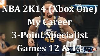 NBA 2K14 Xbox One My Career 3 Point Specialist  games 12 amp 13 [upl. by Amadus268]