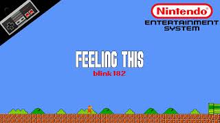 blink 182 — Feeling This 8Bit Cover  NES Soundfont Remix  Meme Songs [upl. by Onairot666]