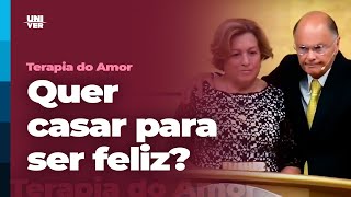 Quer casar para ser feliz  Terapida do Amor  Univer Video [upl. by Gilbert228]