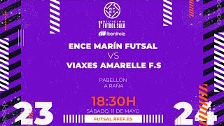 Primera Fútbol Sala Iberdrola  J28  ENCE Marín Futsal  Viaxes Amarelle [upl. by Riatsala]