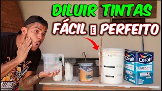 COMO fazer DILUIÇÃO DE TINTAS PEFEITA com TÉCNICA SIMPLES e FÁCIL [upl. by Ikkaj204]