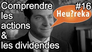 Comprendre les actions et les dividendes  Heureka 16 [upl. by Brightman]