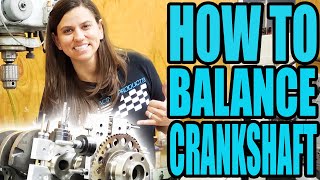 Project GrrMaro Episode 12  How to Balance a Crankshaft [upl. by Nylram496]