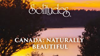 Dan Gibson’s Solitudes  Song of the Soul  Canada Naturally Beautiful [upl. by Kelsey383]