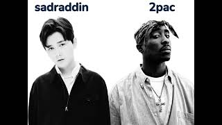 Sadraddin amp 2pac  ANA [upl. by Blackman]