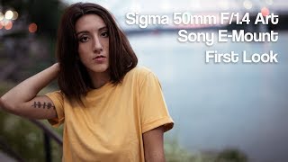 Sigma 50mm F14 Art Sony Native EMount First Look [upl. by Lotz]