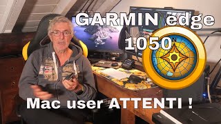 GARMIN edge 1050 MAC user ATTENTI  Brutte sorprese [upl. by Afihtan258]