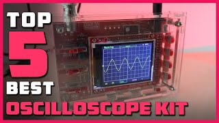 Top 5 Best Oscilloscope Kits in 2023  Review and Buying Guide [upl. by Zug264]