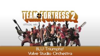 Team Fortress 2 Soundtrack  BLU Triumphs [upl. by Erdnaxela]