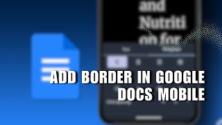 ❤ GUIDE How To Add Border In Google Docs Mobile App  Easy guide [upl. by Noevart119]