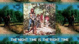 Creedence Clearwater Revival  The Night Time Is The Right Time Official Audio [upl. by Uot]