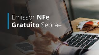 Emissor NFe Sebrae  Saiba tudo sobre o novo emissor de NFe Gratuito [upl. by Coe239]