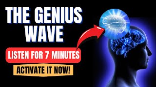 The Genius Wave Theta Brainwave  Activate Your Superbrain in 7 Minutes [upl. by Kile]