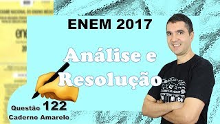 QUESTÃO 122  ENEM 2017 [upl. by Roxine]