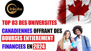 TOP 03 DES UNIVERSITES CANADIENNES OFFRANT DES BOURSES ENTIEREMENT FINANCEES EN 2024 [upl. by Lorilee]