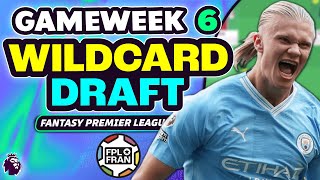 FPL GW6 WILDCARD DRAFT  Fantasy Premier League 2425 [upl. by Roehm]