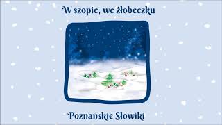 Poznańskie Słowiki  W szopie we żłobeczku Official Audio [upl. by Arodal]