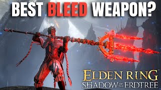 Top 10 Best Bleed Weapons In Elden Ring Patch 113 [upl. by Nolrev]