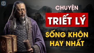 TRÍ TUỆ CỔ XƯA  Khiến Bạn Phải Kinh Ngạc  Truyện Triết Lý Sống Cổ Nhân Hay Nhất [upl. by Notelrahc]