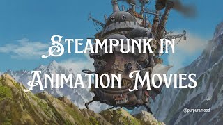 Steampunk in Animation Movies [upl. by Dorelia90]