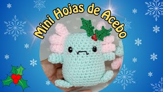 Mini Hojas de Acebo 💚 Paso a Paso en Crochet [upl. by Bolte]