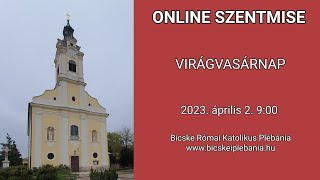 Élő szentmiseközvetítés  2023 április 2 Virágvasárnap  Szentháromság Templom Bicske [upl. by Amador826]