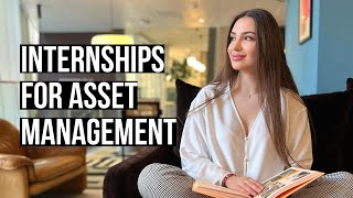 INTERNSHIPS that GOT ME a JOB in ASSET MANAGEMENT [upl. by Nesbitt]