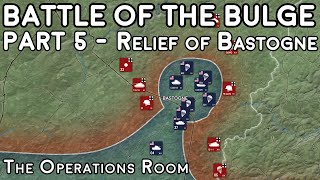 Battle of the Bulge Animated  Part 5 The Relief of Bastogne [upl. by Hacceber]