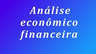 Análise econômico financeira [upl. by Anihc]