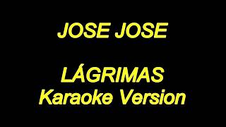 Jose Jose  Lagrimas Karaoke Lyrics NUEVO [upl. by Dustan]