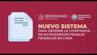 Nuevo sistema para obtener la Constancia de Antecedentes Penales Federales en línea [upl. by Placidia]