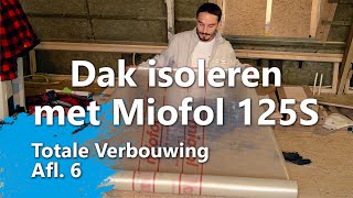 Dak of zolder isoleren met dampremmende folie Miofol 125S Totale Verbouwing Afl 6 [upl. by Ahsuatal]