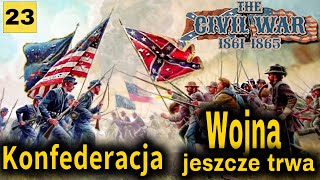 The Civil War 18611865 Grand Tactician Wojna jeszcze trwacz23 [upl. by Nedak]