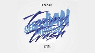 Sebastian Ingrosso amp Tommy Trash  Reload [upl. by Sihon]