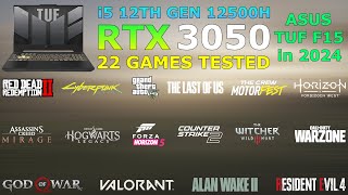 ASUS TUF F15  i5 12th Gen RTX 3050  Test in 22 Games in 2024 [upl. by Cynde517]