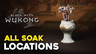 Black Myth Wukong All Soak Locations [upl. by Malita]