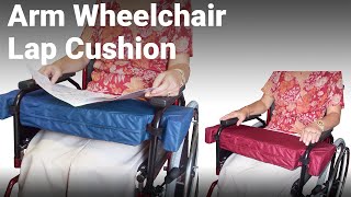 Arm Wheelchair Lap Cushion [upl. by Ecnal]