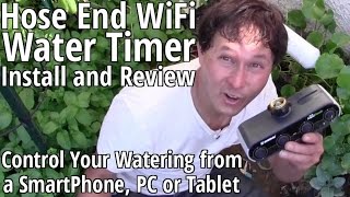 How to Install a Hose End WiFi Water Timer  Control Your Garden Watering from a PC [upl. by Orgell]