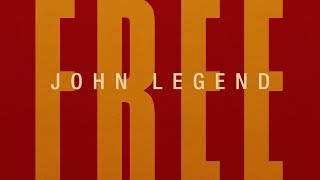 John Legend  Free Official Lyric Video [upl. by Nwad553]