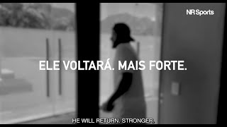 Neymar Jr  ELE VOLTARÁ MAIS FORTE  HE WILL RETURN STRONGER [upl. by Far399]