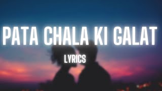 Pata Chala Ki Galat Leke Main Pata Nikla Lyrics  Arijit Singh Main Dhoondne Ko Zamaane Mein Lyrics [upl. by Graig641]