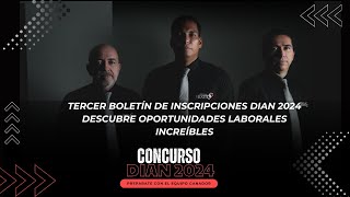 Tercer Boletín De Inscripciones DIAN 2024 ¡Todo Lo Que Necesitas Saber [upl. by Hogg]