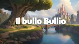 Il bullo Bullio  Il bullismo spiegato ai bambini [upl. by Hurst]