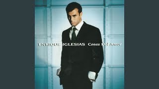 â™ª Enrique Iglesias Cosas Del Amor â™ª [upl. by Anwahsit]