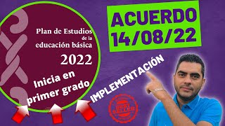 Soy Docente LECTURA DEL ACUERDO NÚMERO 140822 POR EL QUE SE ESTABLECE EL PLAN DE ESTUDIO 2022 [upl. by Sidon]