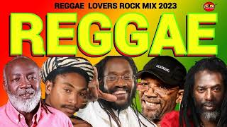 REGGAE LOVERS ROCK MIX 2023REGGAE BERES HAMMONDSANCHEZBUJU BANTONFREDDIE MCGREGOR DJ JASON [upl. by Pia450]