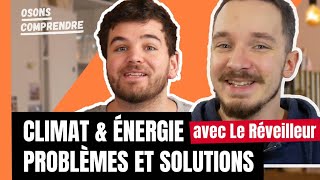 Climat et énergie  problèmes et solutions avec Rodolphe Le Réveilleur [upl. by Bertero44]